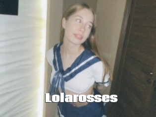 Lolarosses