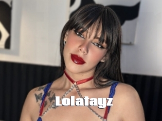 Lolatayz