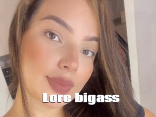 Lore_bigass