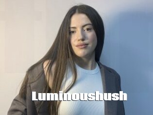 Luminoushush