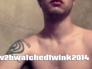 Luv2bwatchedtwink2014