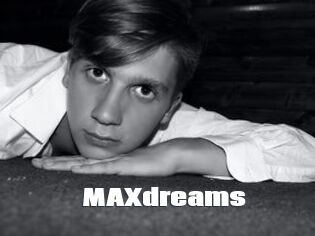 MAXdreams