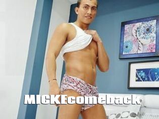 MICKEcomeback