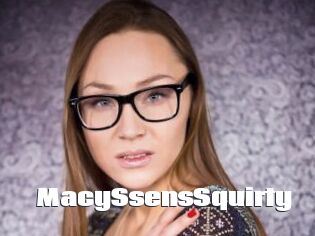 MacySsensSquirty