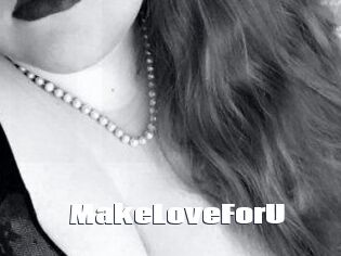 MakeLoveForU