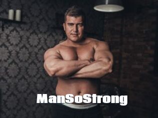 ManSoStrong