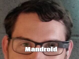 Mandroid