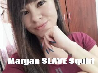 Maryan_SLAVE_Squirt The hot porn