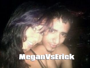 MeganVsErick
