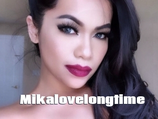 Mikalovelongtime