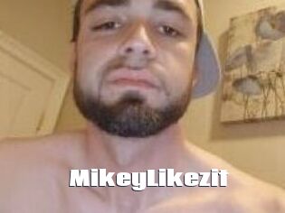 MikeyLikezit