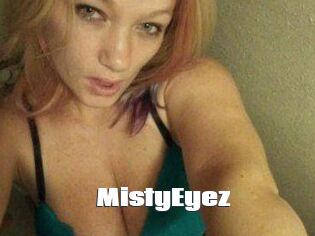 MistyEyez