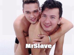 MrSlave