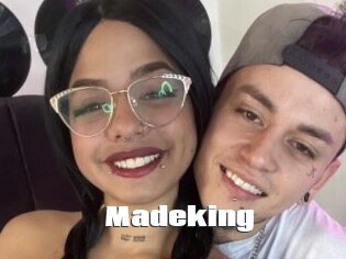 Madeking