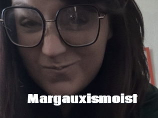 Margauxismoist