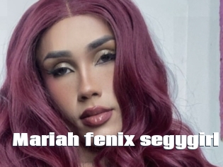 Mariah_fenix_segygirl
