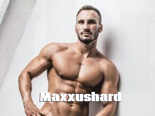 Maxxushard
