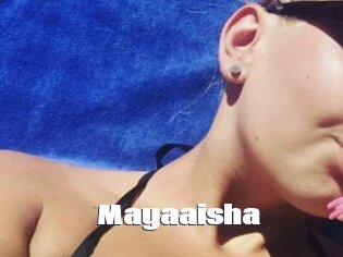Mayaaisha