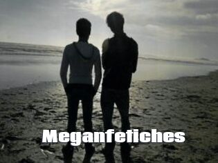 Meganfetiches