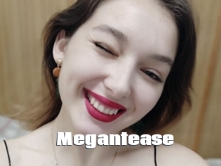 Megantease