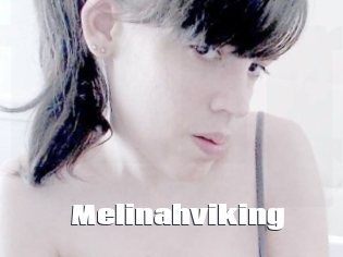 Melinahviking