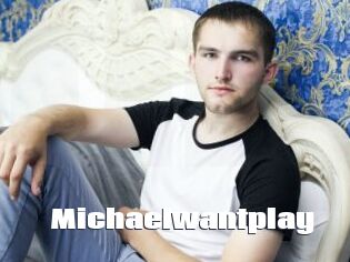 Michaelwantplay