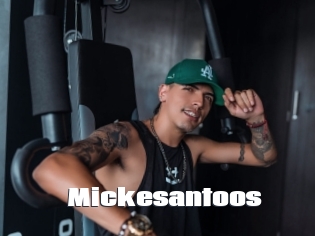 Mickesantoos