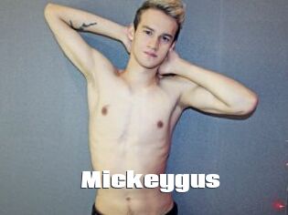 Mickeygus