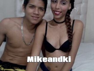 Mikeandki