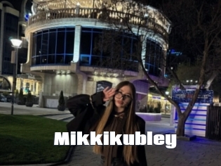 Mikkikubley