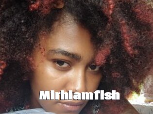 Mirhiamfish