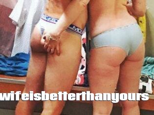 Myhotwifeisbetterthanyours