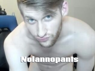 Nolannopants