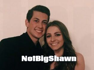 NotBigShawn