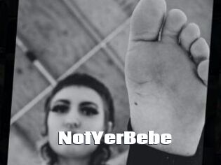 NotYerBebe