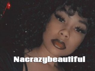 Nacrazybeautiful