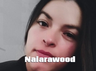 Naiarawood