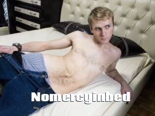 Nomercyinbed