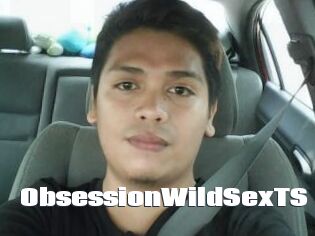 ObsessionWildSexTS