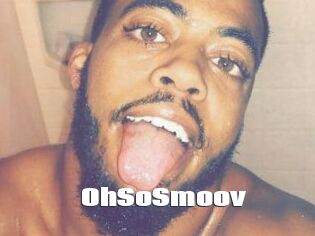 OhSoSmoov