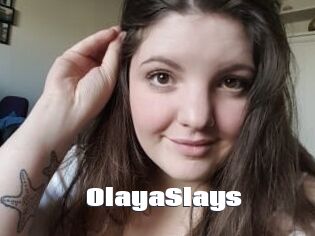 OlayaSlays