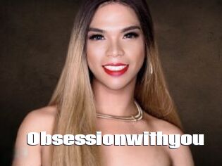 Obsessionwithyou
