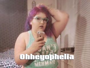 Ohheyophelia