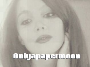 Onlyapapermoon