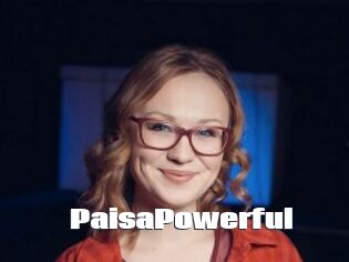 PaisaPowerful
