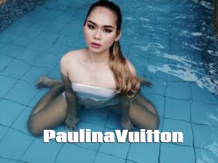 PaulinaVuitton