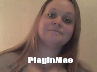PlayInMae