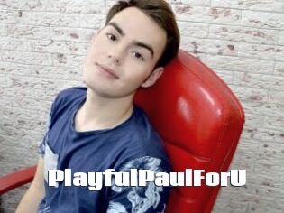 PlayfulPaulForU The hot porn