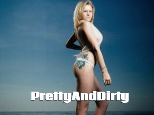 PrettyAndDirty