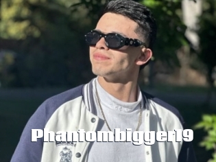 Phantombigger19
